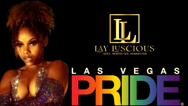 Lay Luscious Headlining Las Vegas PRIDE, Saturday, October 8, 2022, at the Rainbow Stage