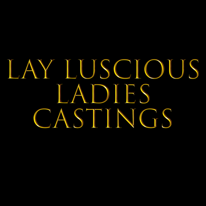 Lay Luscious Castings